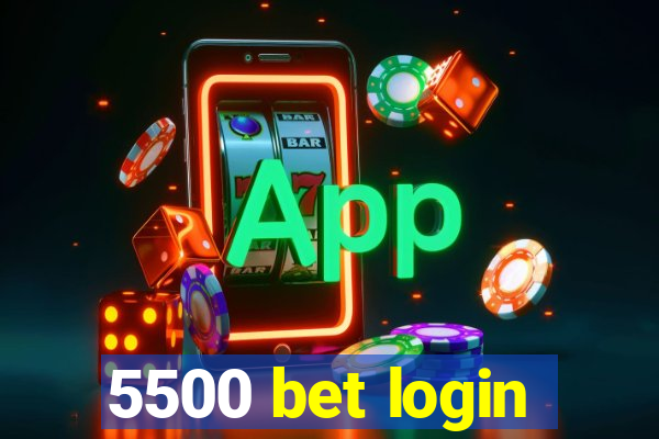 5500 bet login